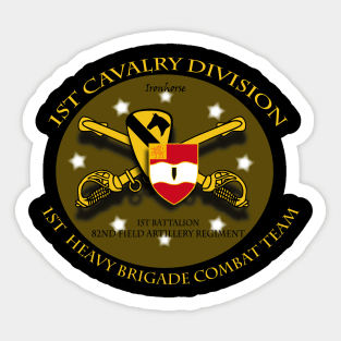 1st Cav Div - 1st Hvy Bde Cbt Tm - Ironhorse - 1st Bn 82nd FA Sticker